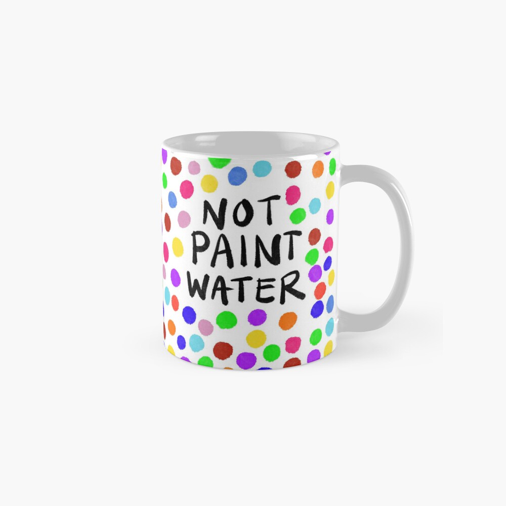 Not Paint Water mug