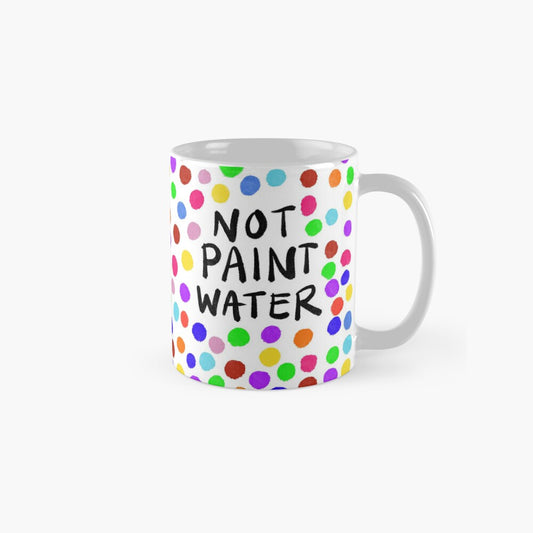 Not Paint Water mug